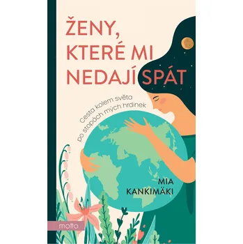 Ženy, které mi nedají spát: Cesta kolem…