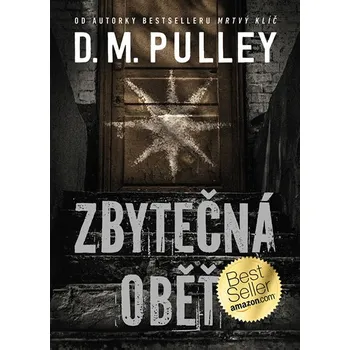 Zbytečná oběť - D.M. Pulley (2020, pevná)