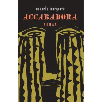 Recenze Accabadora - Michela Murgiová (2014, brožovaná) Recenze Accabadora - Michela Murgiová (2014, brožovaná)