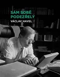 Sám sobě podezřelý - Václav Havel…
