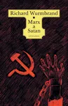 Marx a Satan - Richard Wurmbrand (2018,…