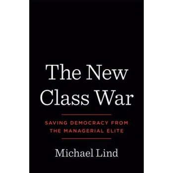 New Class War – Michael Lind (EN)