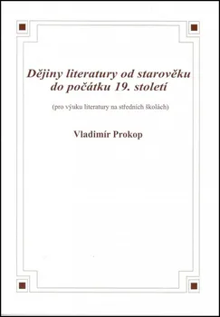 Dějiny literatury od starověku do počátku 19. století - Vladimír Prokop (2008, brožovaná)