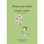 Český jazyk 4: Pracovní sešit pro…