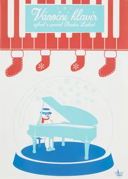Vánoční klavír: Aneb slavné vánoční melodie ve snadné úpravě pro klavír - Radim Linhart (2017)