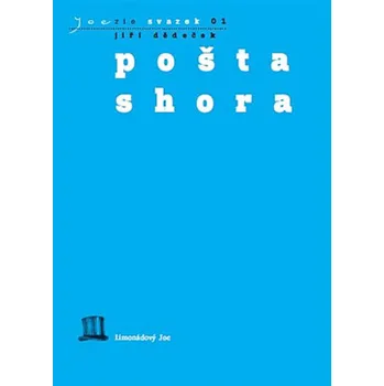 Poezie Pošta shora - Jiří Dědeček (2020, brožovaná)