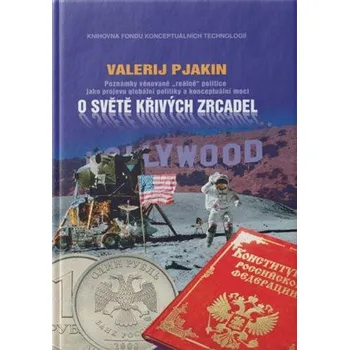 O světě křivých zrcadel - Valerij Viktorovič Pjakin (2020, brožovaná)