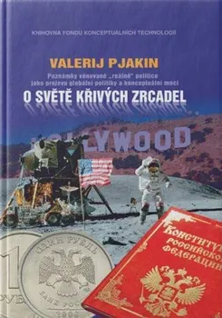 O světě křivých zrcadel - Valerij Viktorovič Pjakin (2020, brožovaná)