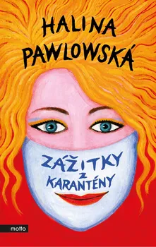 Zážitky z karantény - Halina Pawlowská (2020, pevná)