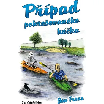 Případ pohřešovaného háčka - Jan Frána (2018, pevná)