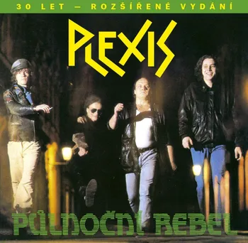 Půlnoční rebel: 30 let rozšířené vydání - Plexis [CD]