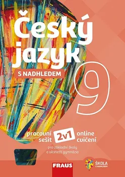 Český jazyk Český jazyk s nadhledem 9: Pracovní sešit - Zdeňka Krausová, Martina Pašková a kol. (2019, brožovaná)