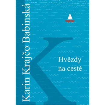Hvězdy na cestě - Karin Krajčo Babinská…