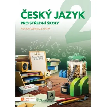 Český jazyk Český jazyk 2 pro SŠ: Pracovní sešit - Jaroslav Kalužík (2020, brožovaná)