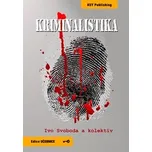 Kriminalistika - Ivo Svoboda (2016, brožovaná)