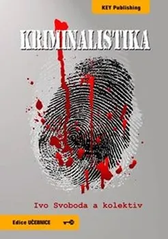 Kriminalistika - Ivo Svoboda (2016, brožovaná)