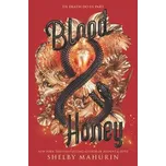 Blood & Honey - Shelby Mahurin (2020,…