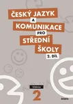 Český jazyk a komunikace pro SŠ 2. díl…