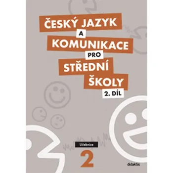 Český jazyk Český jazyk a komunikace pro SŠ 2. díl - Ivana Bozděchová a kol. (2012, brožovaná)