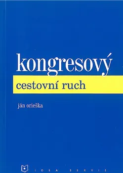 Kongresový cestovní ruch - Ján Orieška (2003, brožovaná)