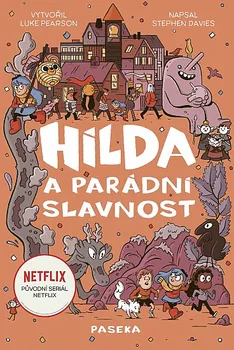 Hilda a parádní slavnost - Luke Pearson, Stephen Davies (2019, pevná)