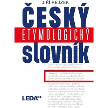 Slovník Český etymologický slovník - Jiří Rejzek (2015, pevná)