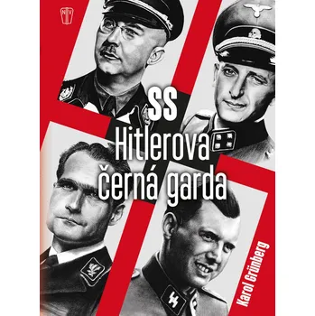 SS Hitlerova černá garda - Karol Grünberg