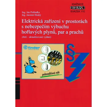 Kniha Elektrická zařízení v prostorách s nebezpečím výbuchu hořlavých plynů, par a prachů - Jan Pohludka, Jaromír Hrubý (2019) [E-kniha]