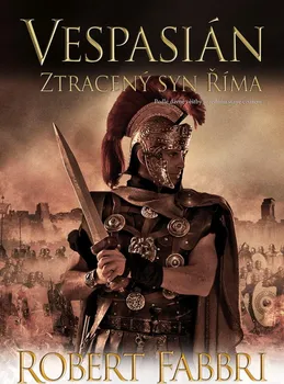 Vespasián: Ztracený syn Říma - Robert Fabbri (2020, pevná)