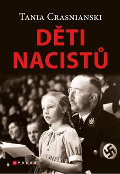 Děti nacistů - Tania Crasnianski (2020, pevná)