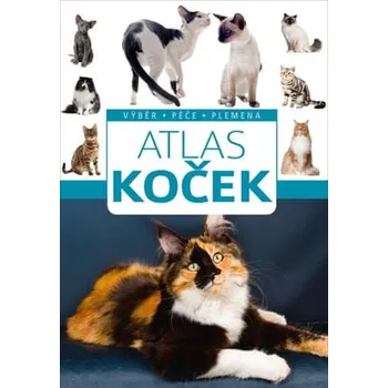 Chovatelství Atlas koček: Výběr, péče, plemena - Barbara V. Tittenbrun-Jazienicka (2020, pevná)