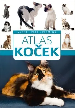 Chovatelství Atlas koček: Výběr, péče, plemena - Barbara V. Tittenbrun-Jazienicka (2020, pevná)