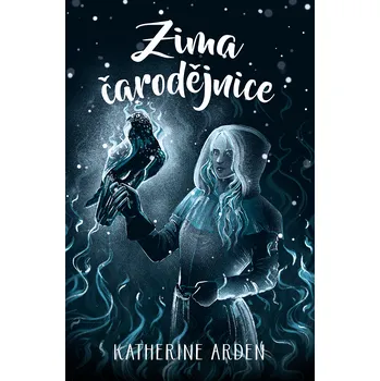 Zima čarodějnice - Arden Katherine…