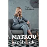 Matkou na půl úvazku - Věra Řeháčková…