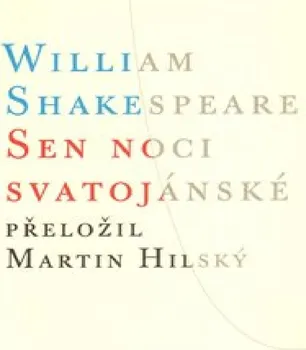 Sen noci svatojánské - William Shakespeare (2013, brožovaná)