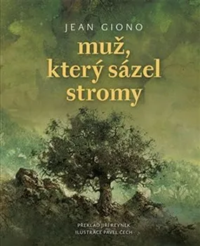 Muž, který sázel stromy - Jean Giono (2019, pevná)