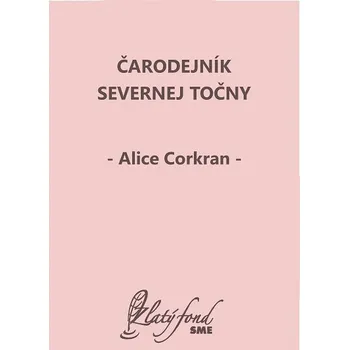 Kniha Čarodejník Severnej točny - Alice Corkran (E-Kniha)