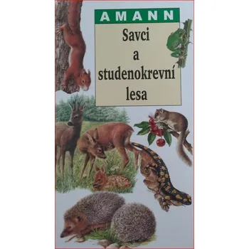 Přírodověda Savci a studenokrevní lesa - Gottfried Amann (2015, pevná)