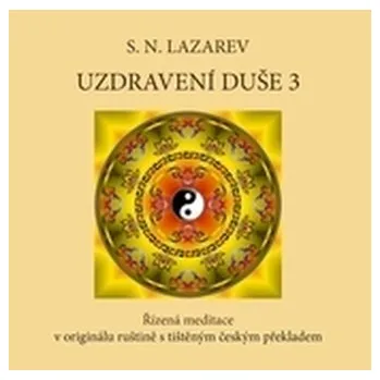 Uzdravení duše 3 - N. Lazarev, Sergej