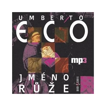 Jméno růže - Umberto Eco (čte Pavel Soukup, David Novotný, Josef Somr a další) mp3 ke stažení