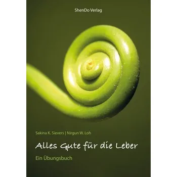 Alles Gute für die Leber - Sievers, Sakina K.