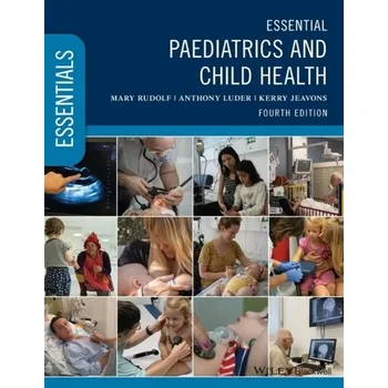 Essential Paediatrics and Child Health - Miall, Lawrence; Rudolf, Mary; Smith, Dominic