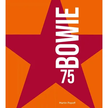 Bowie 75 - Martin Popoff (2022, pevná)