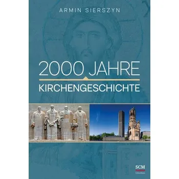 2000 Jahre Kirchengeschichte - Sierszyn, Armin [DE] (2022, Firma, SCM Brockhaus, R.)