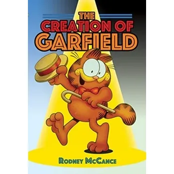 Cestování The Creation of Garfield - McCance, Rodney