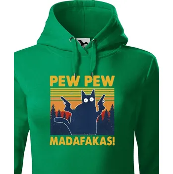Dámská mikina Dámska mikina - Pew Pew madafakas!, Barva Zelená, Velikost L, Canvas Dámská mikina Bezvatriko.cz 0793 - DTF/DTG