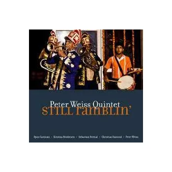 Zahraniční hudba CD Peter Weiss Quintet: Still Ramblin' 2022