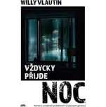 Vždycky přijde noc - Willy Vlautin…