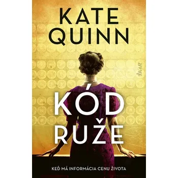 Kód ruže - Kate Quinn
