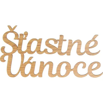 Vánoční dekorace Naše galanterie Nápis dub Šťastné vánoce